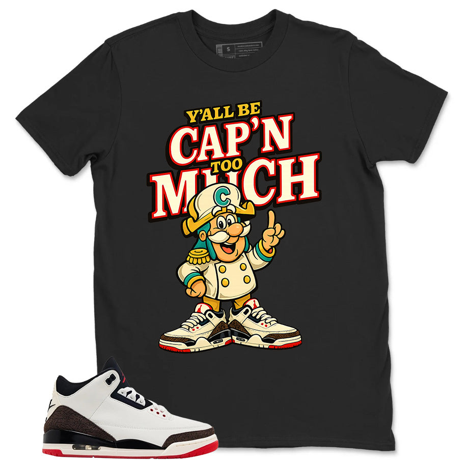 Cream World’s Best Dad 3s Zadago Shirt Y'all Be Cap'n Too Much Graphic