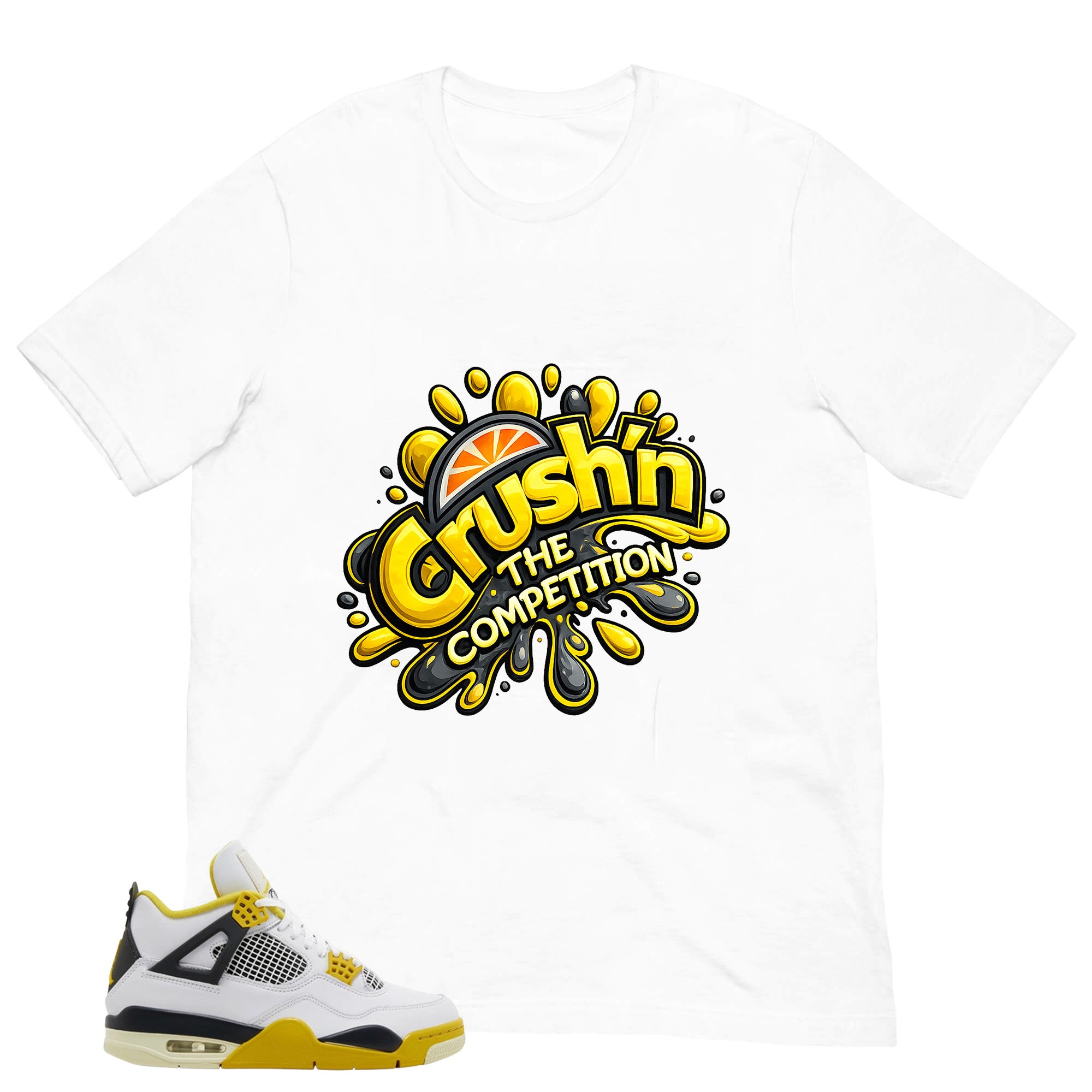Crush'n The Competition Shirt - Match Air Jordan 4 Vivid Sulfur