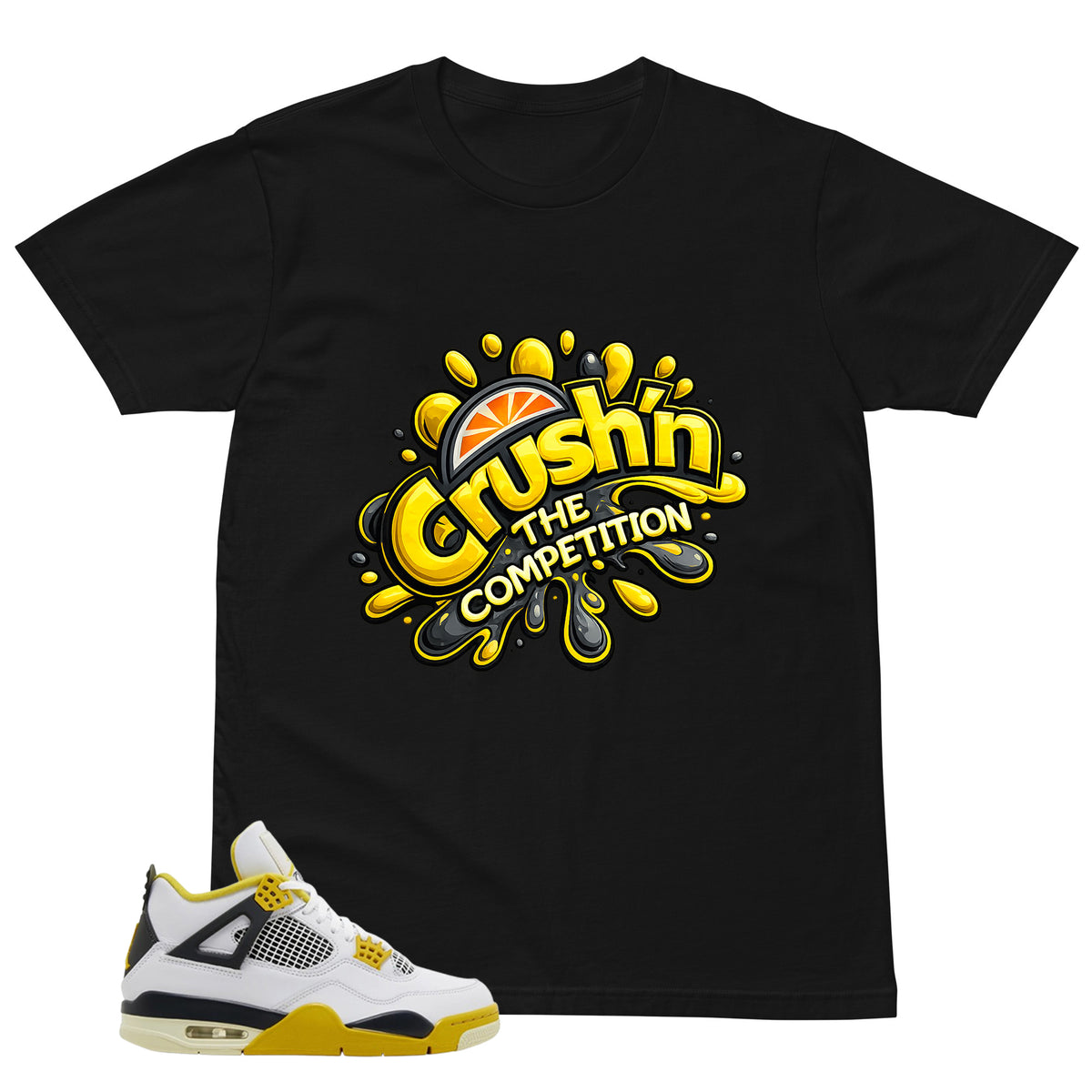 Crush'n The Competition Shirt - Match Air Jordan 4 Vivid Sulfur