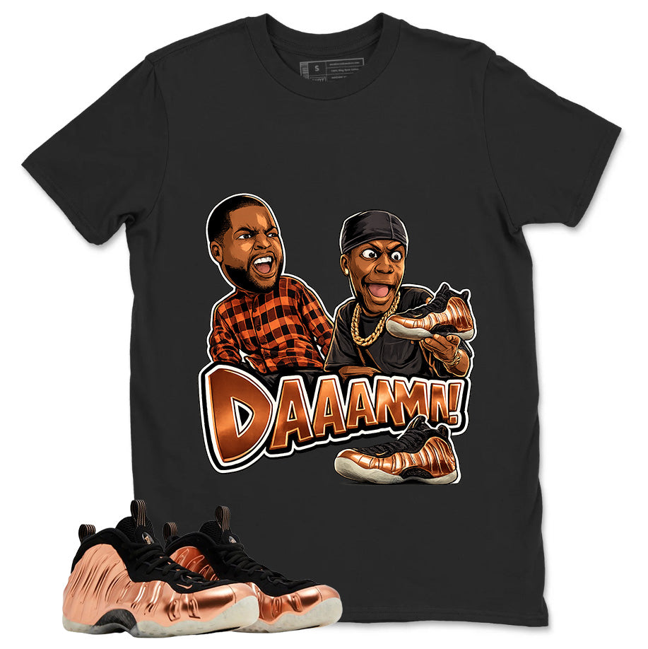 Daaamn Sneaker Meme Graphic Tee, Shirt to Match Air Foamposite One Copper, Air Foamposite Unisex Black Shirt