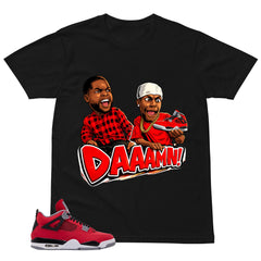 Daaamn Sneaker Shirt - Match Air Jordan 4 Toro Bravo