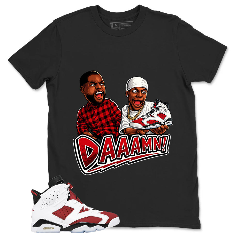 Daaamn Sneaker Shirt - Match White Air Jordan 6 Carmine