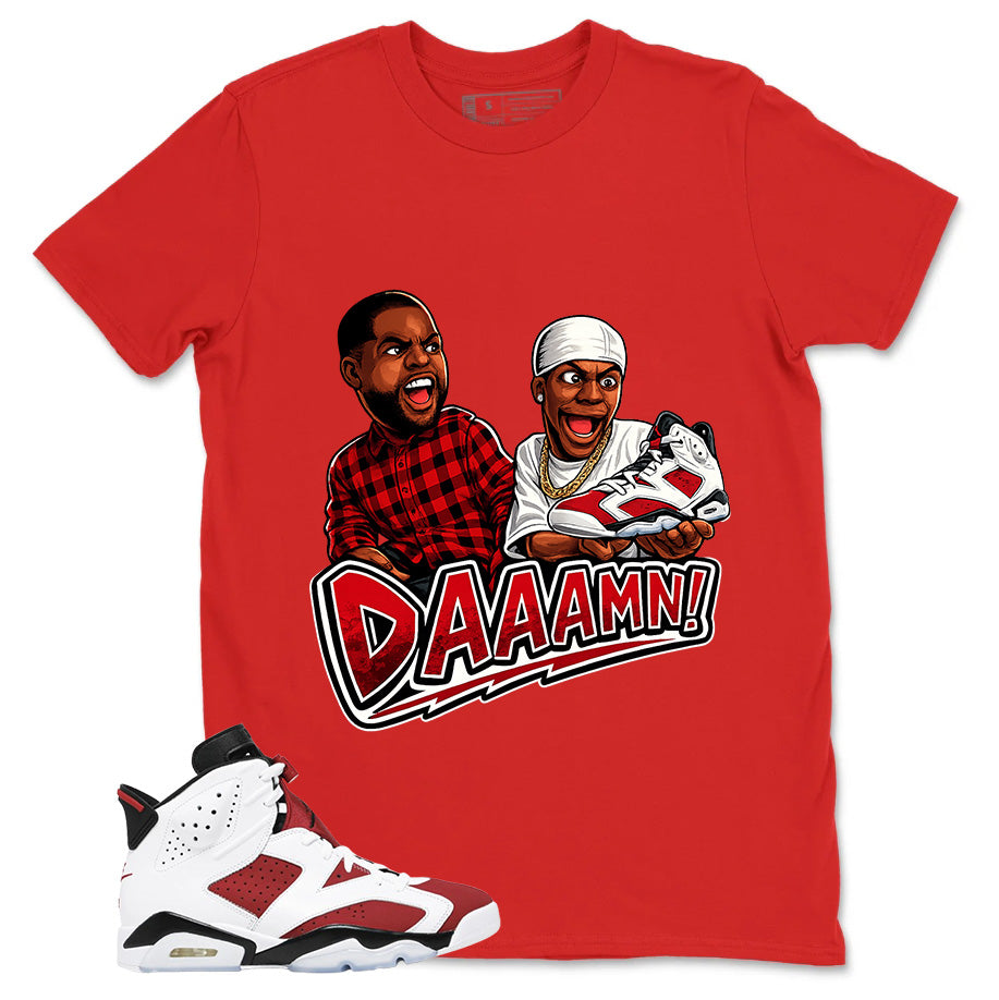 Daaamn Sneaker Shirt - Match White Air Jordan 6 Carmine