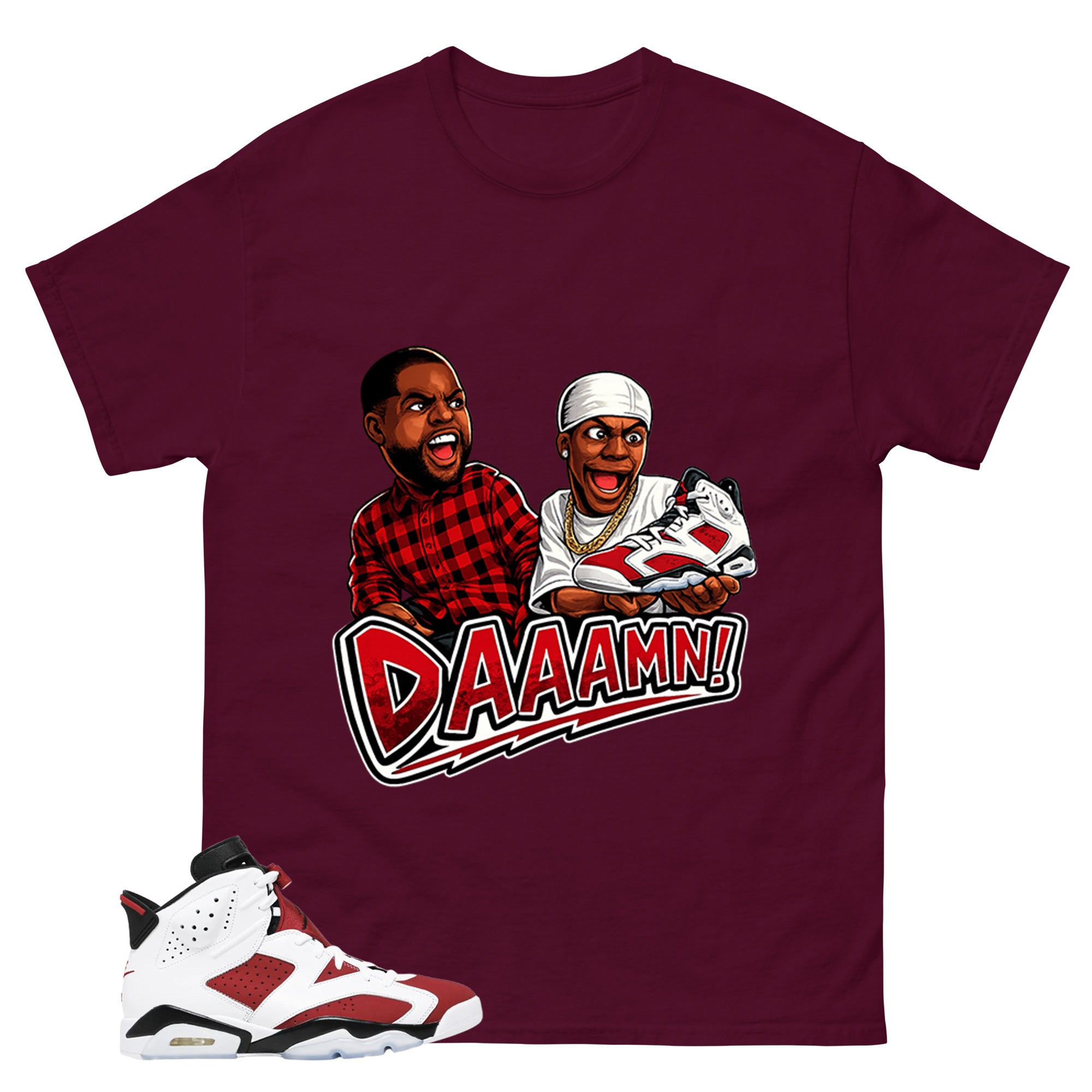 Daaamn Sneaker Shirt - Match White Air Jordan 6 Carmine