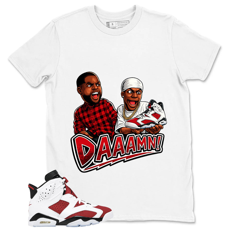 Daaamn Sneaker Shirt - Match White Air Jordan 6 Carmine