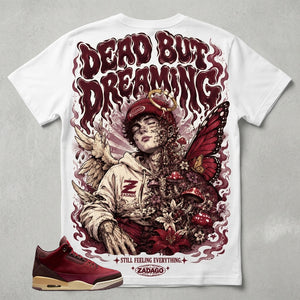 Dead But Dreaming Graphic Tee - Shirt To Match Air Jordan 3 Bin23