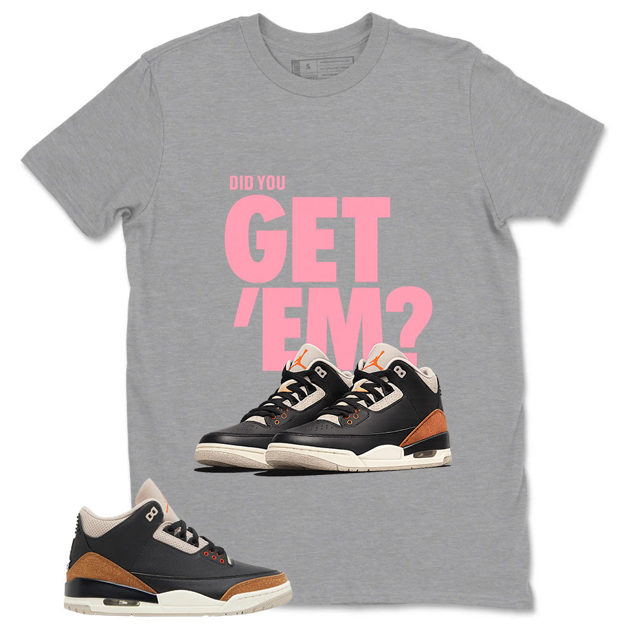 Desert Elephant 3s Zadago Shirt Did You Get Em Graphic