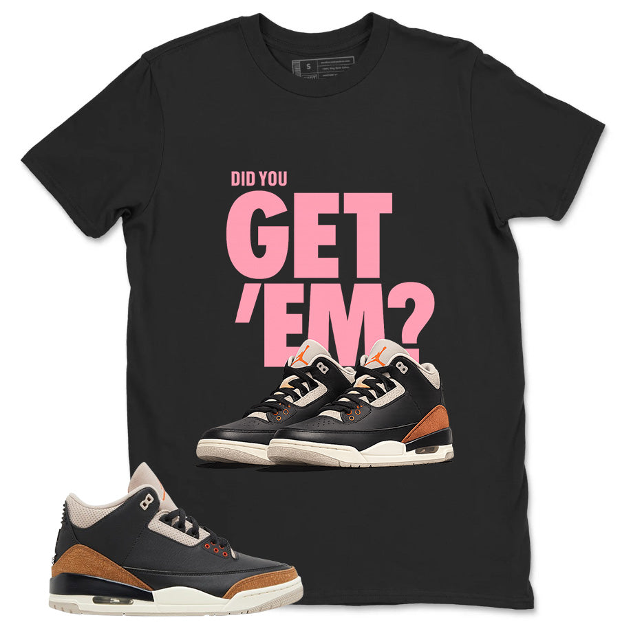 Desert Elephant 3s Zadago Shirt Did You Get Em Graphic