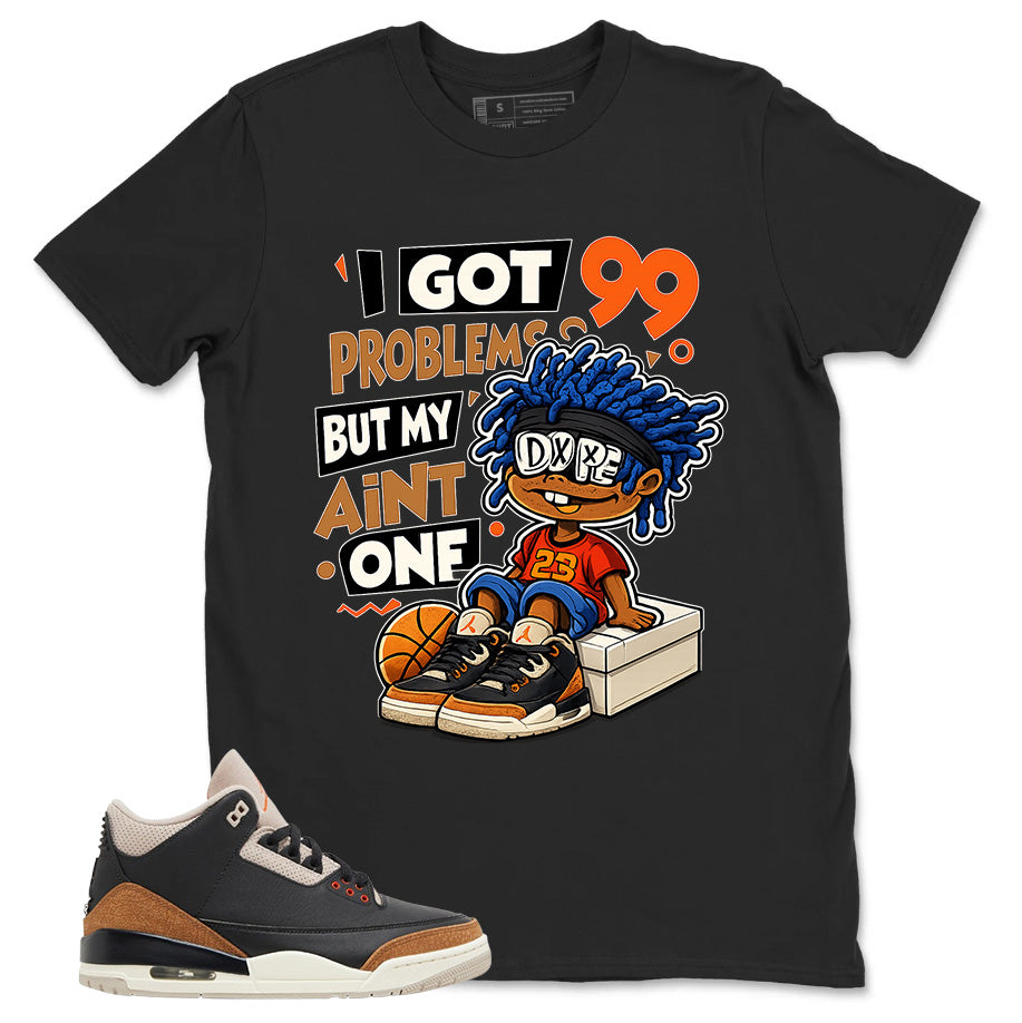 Desert Elephant 3s Zadago Shirt I Got 99 Problems Graphic