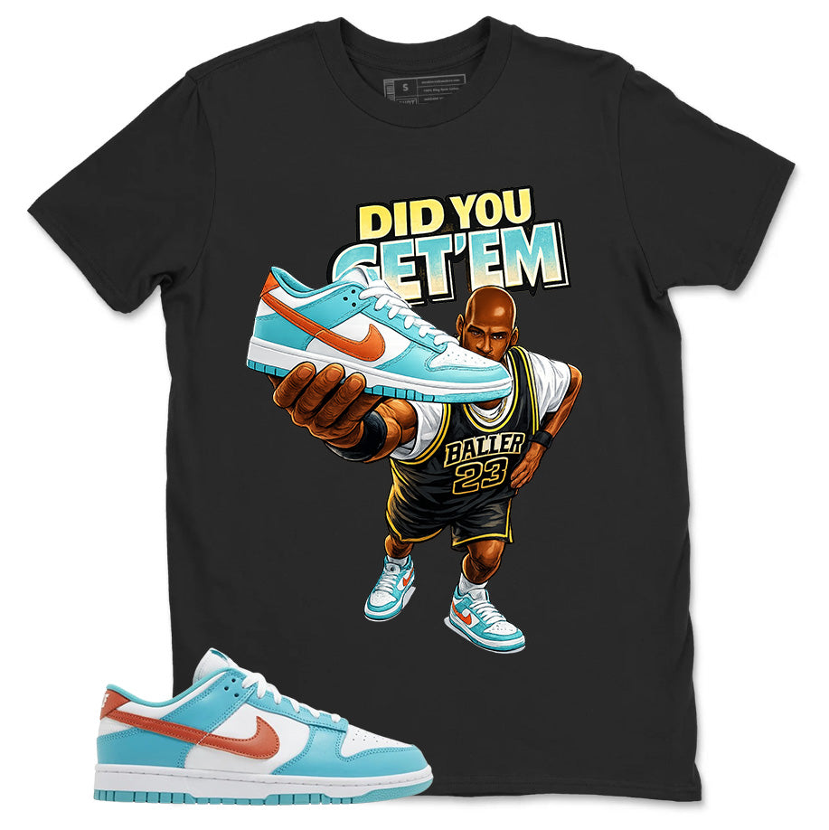 Did You Get Em MJ Shirt - Match Green Dunk Low Miami Dolphins