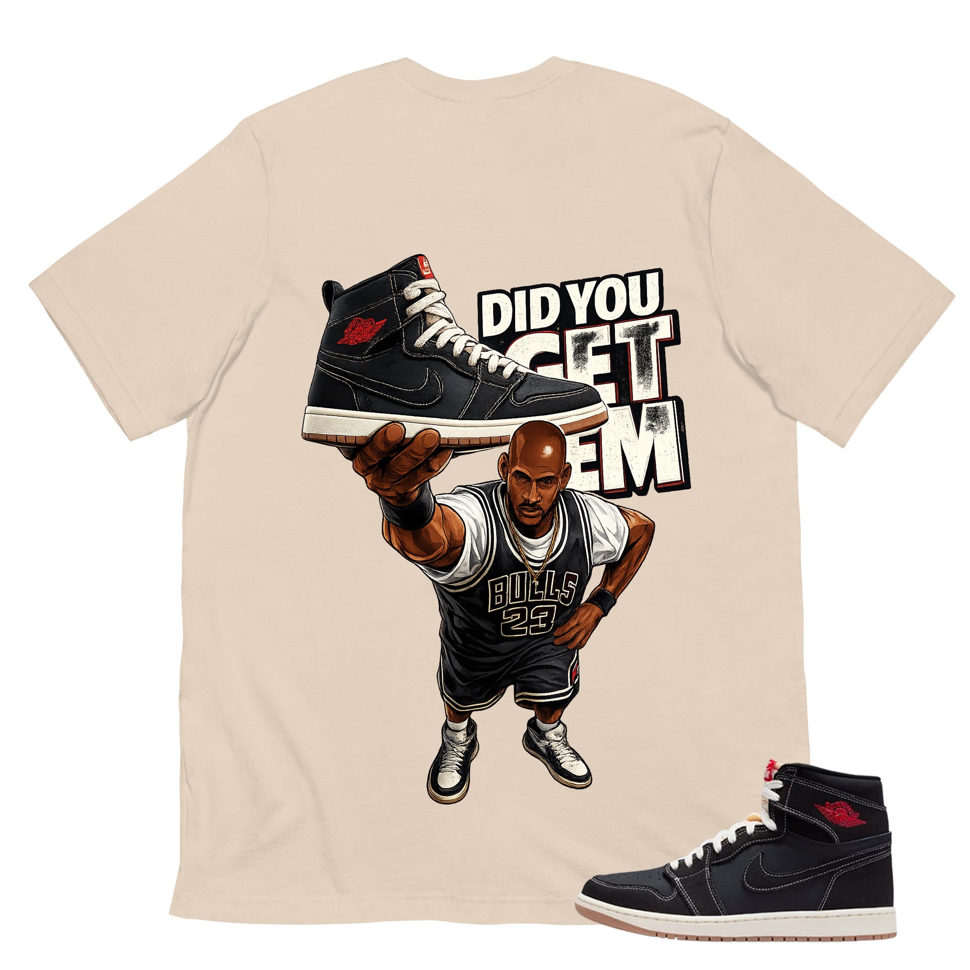 Did You Get Em Shirt - Match Air Jordan 1 Flight Club