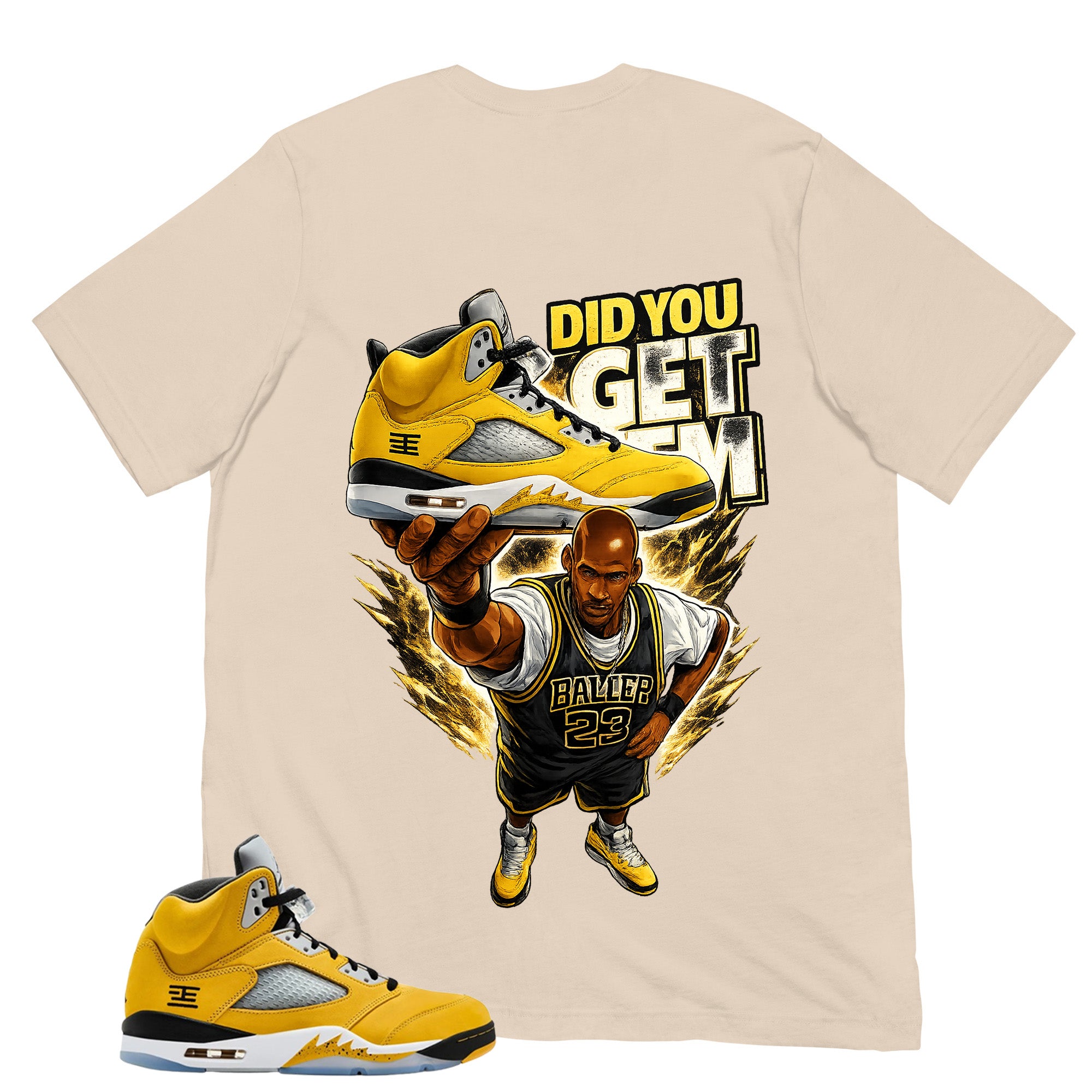 Graphic Tee Did You Get Em Shirt - Matching Air Jordan 5 T23 Tokyo | Zadago