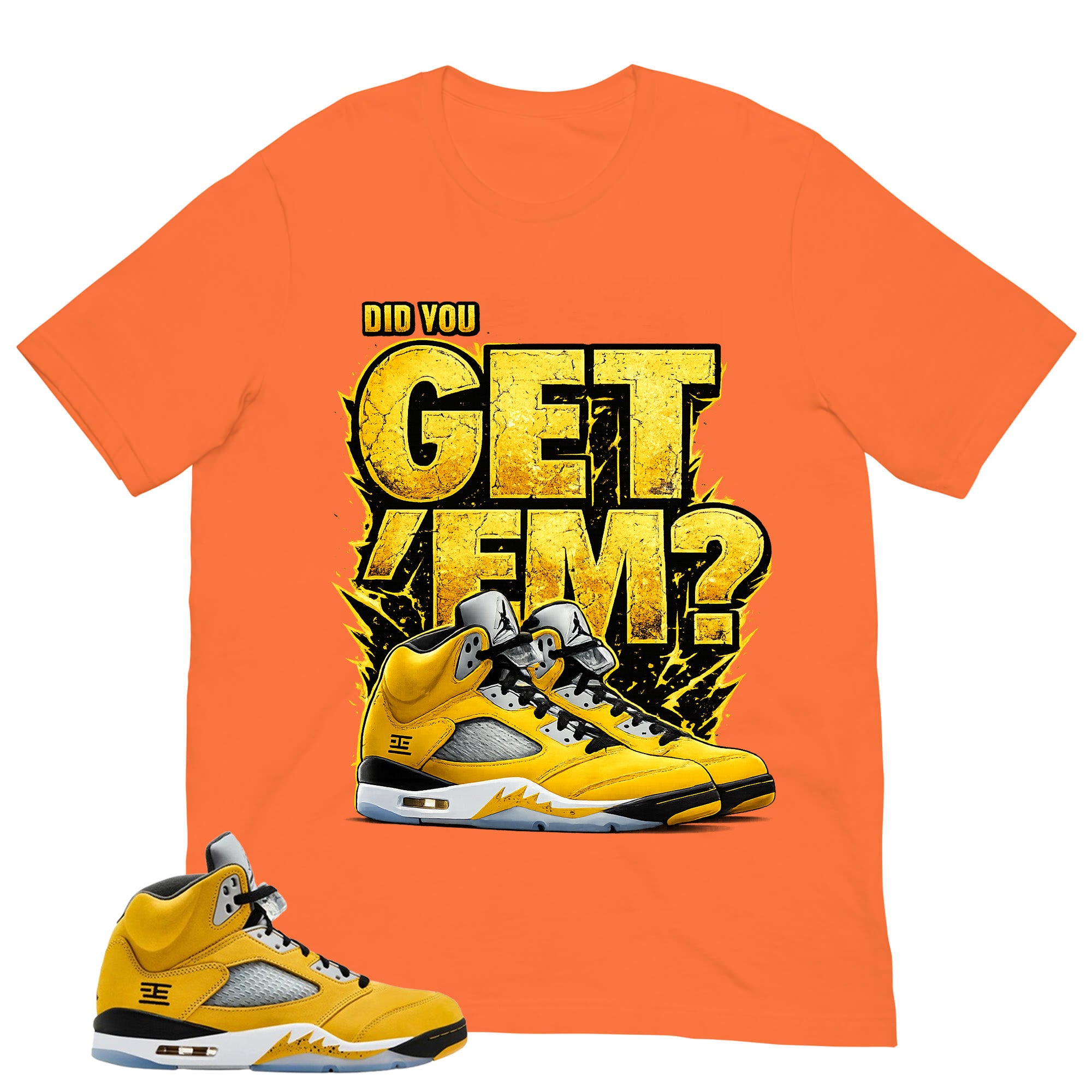 Graphic Tee Did You Get Em Shirt - Matching Air Jordan 5 T23 Tokyo