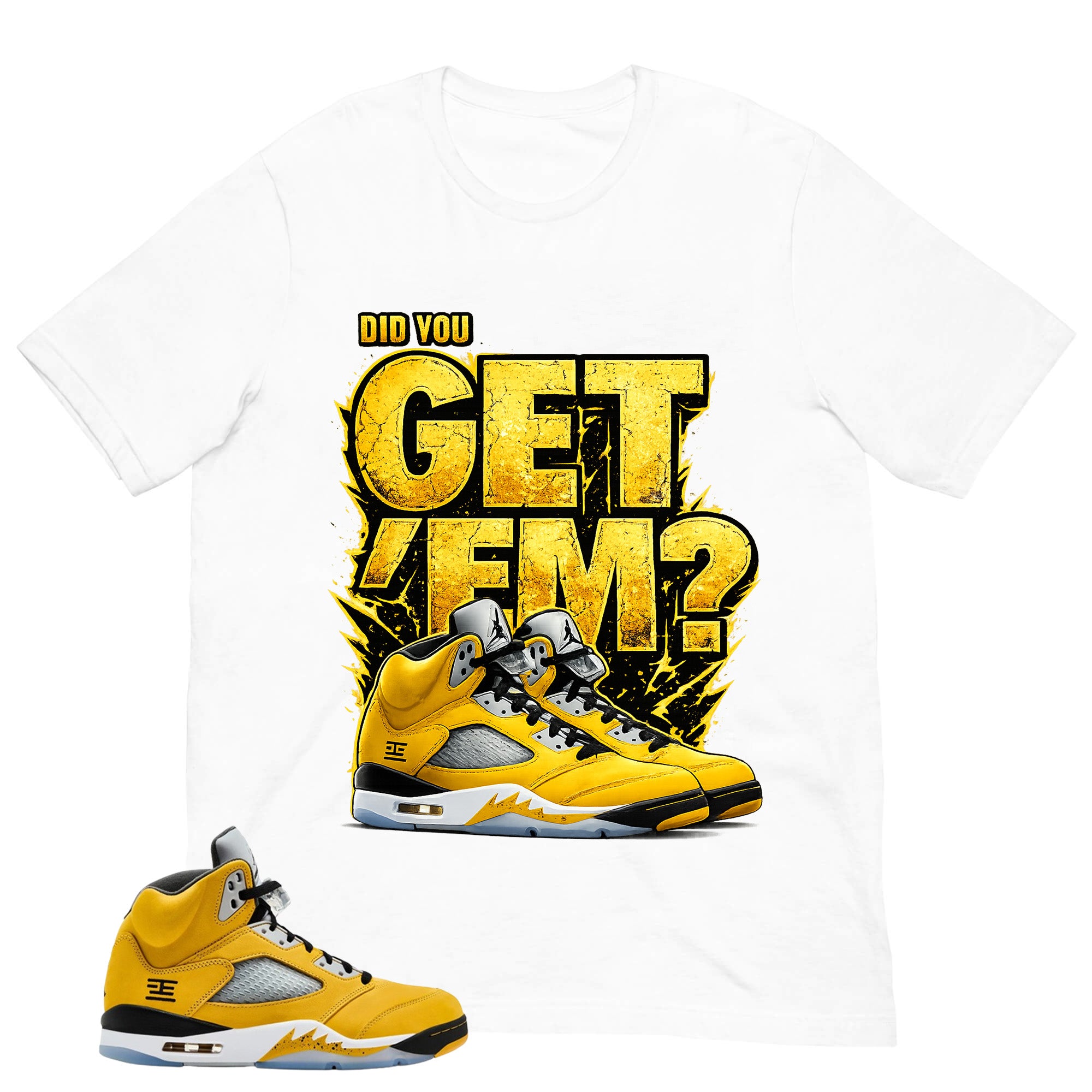 Graphic Tee Did You Get Em Shirt - Matching Air Jordan 5 T23 Tokyo