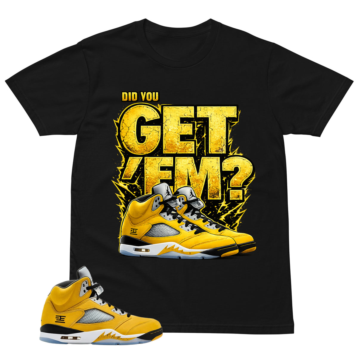 Graphic Tee Did You Get Em Shirt - Matching Air Jordan 5 T23 Tokyo