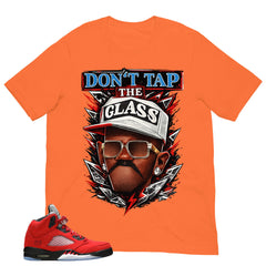 Graphic Tee Don't Tab The Glass Shirt Match 5s Raging Bull