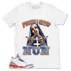 F I Give Nun Shirt - Match Blue Air Jordan 3 Knicks