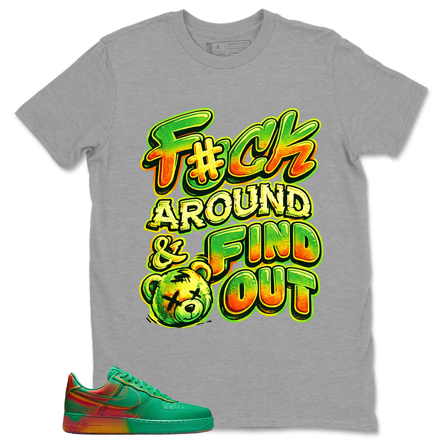 Fck Around Find Out Shirt - Match Air Force 1 Stadium Green Crimson