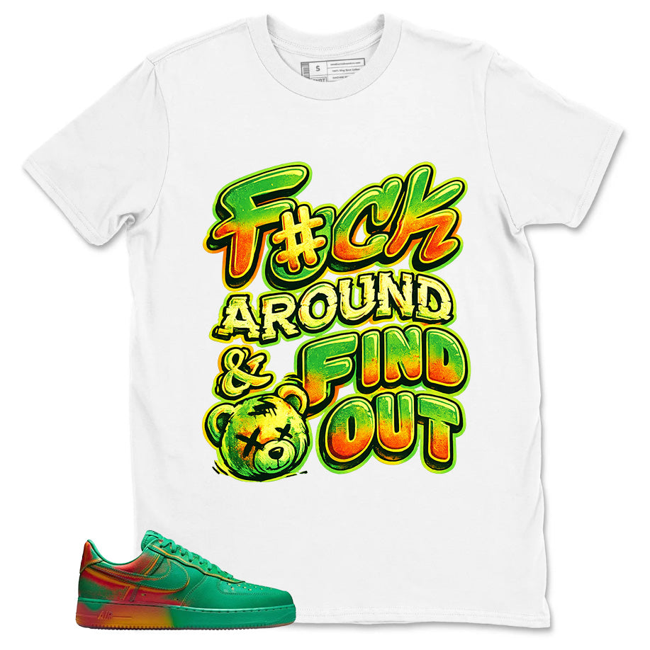 Fck Around Find Out Shirt - Match Air Force 1 Stadium Green Crimson