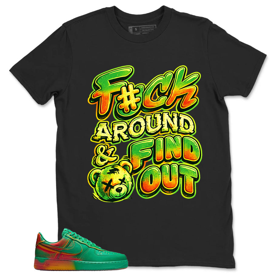 Fck Around Find Out Shirt - Match Air Force 1 Stadium Green Crimson