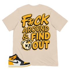 Fck Around Find Out Shirt - Match Air Jordan 1 Yellow Toe
