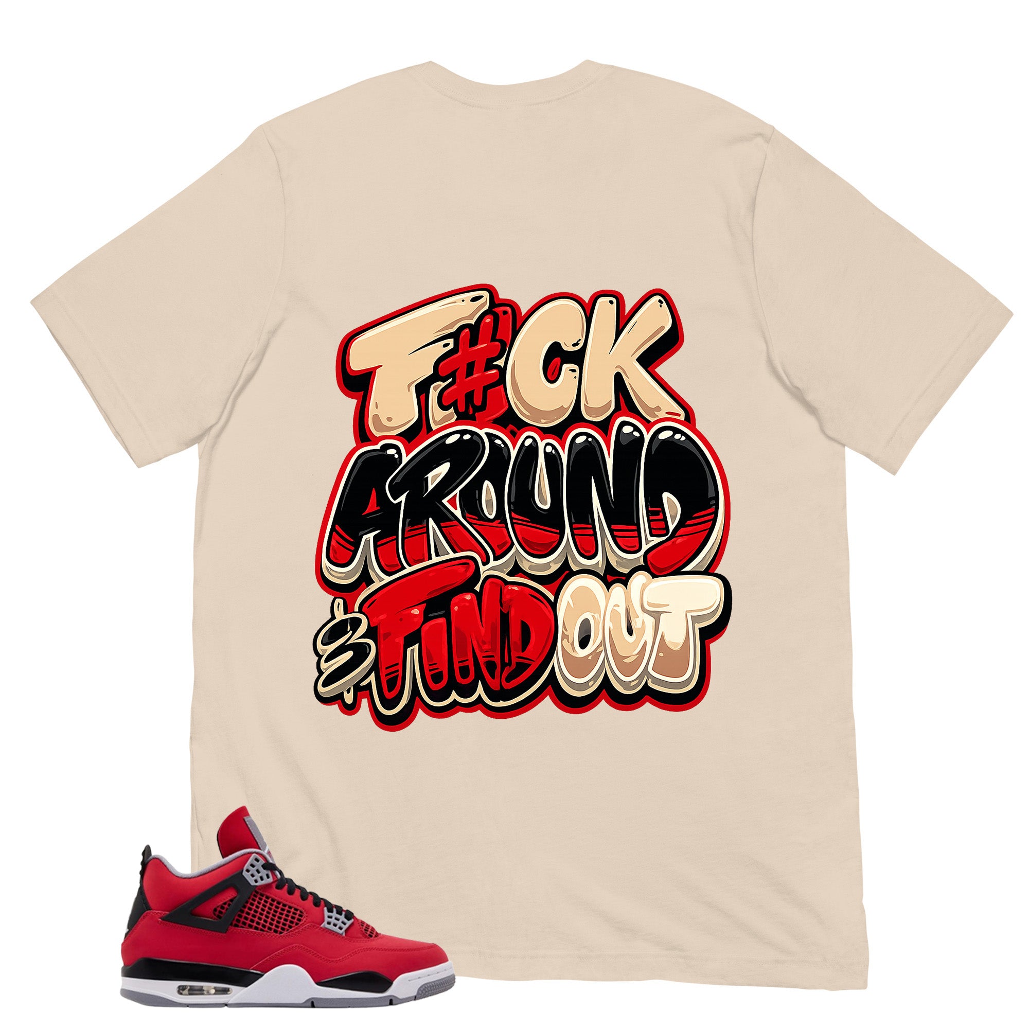 Fck Around Find Out Shirt - Match Air Jordan 4 Toro Bravo