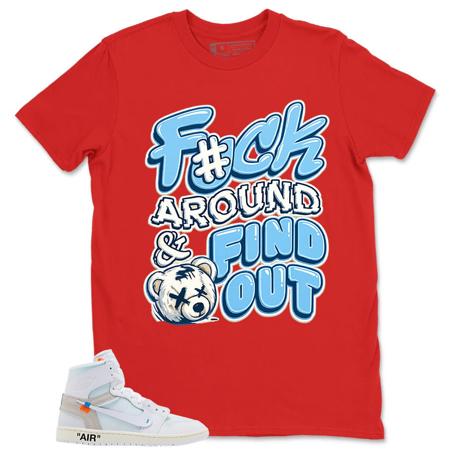 Fck Around Find Out Shirt - Match Virgil Abloh x Air Jordan 1 Alaska