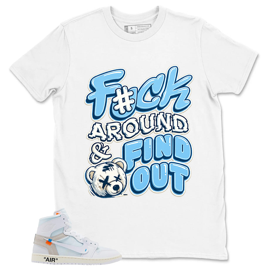 Fck Around Find Out Shirt - Match Virgil Abloh x Air Jordan 1 Alaska