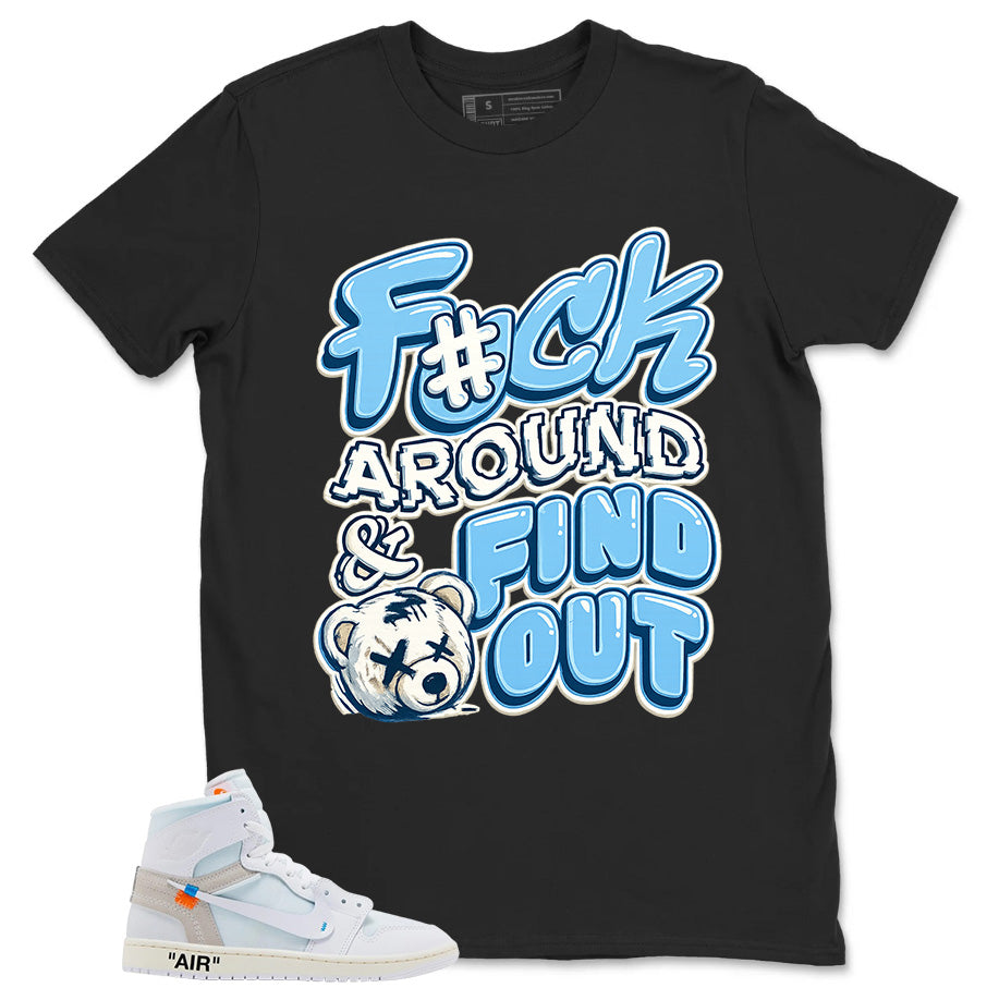 Fck Around Find Out Shirt - Match Virgil Abloh x Air Jordan 1 Alaska