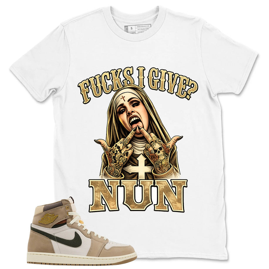 Fck I Give Nun Shirt - Match Cream Air Jordan Wmns 1 Khaki