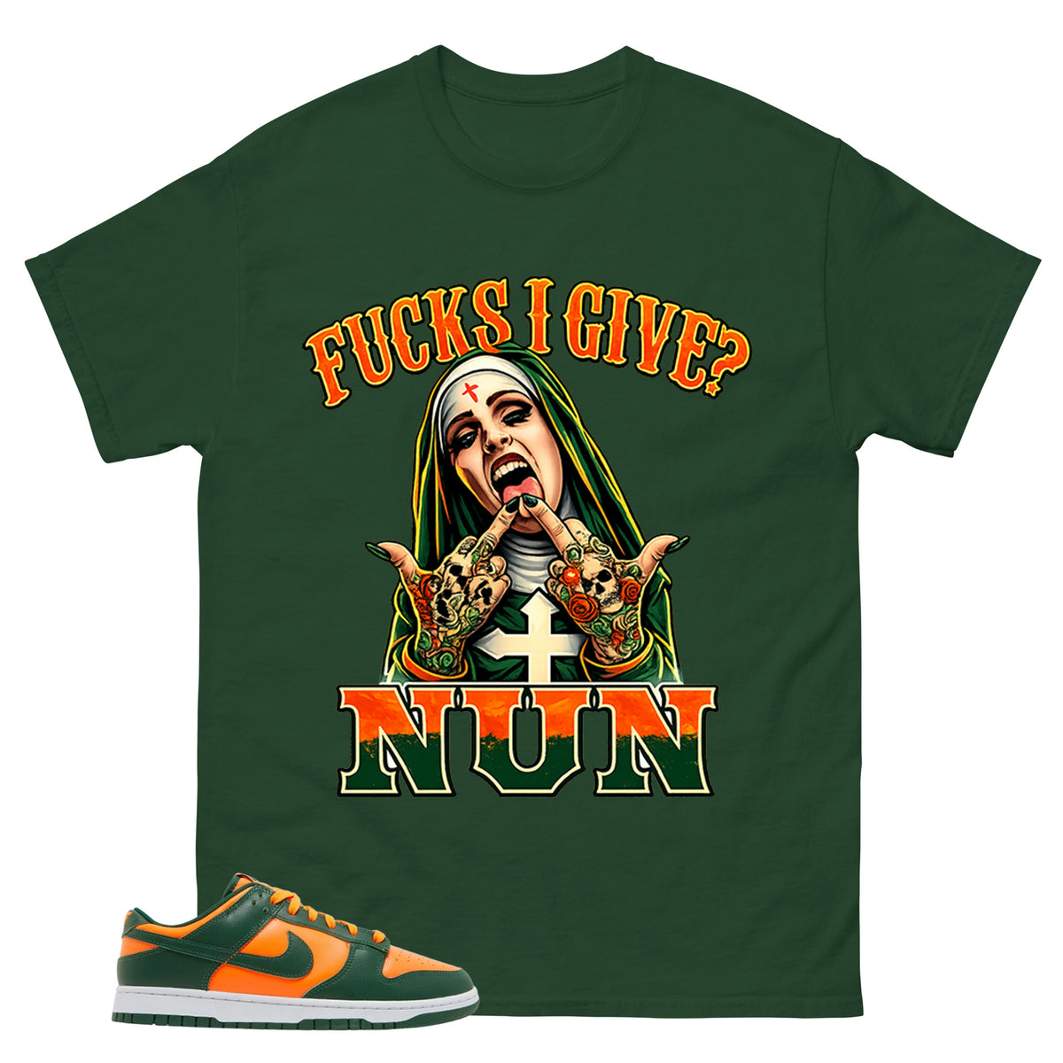 Fck I Give Nun Shirt - Match Green Dunk Low Miami Hurricanes