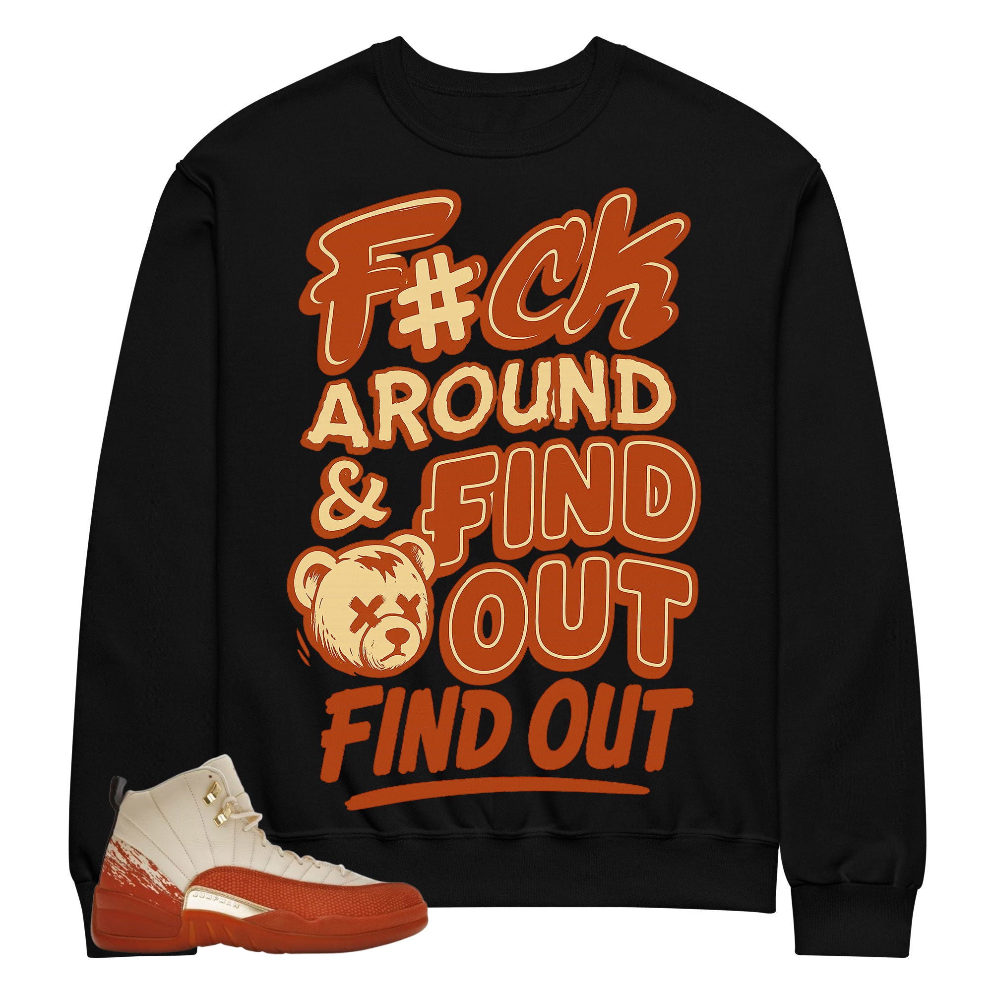 Fck Around Find Out Shirt - Matching Eastside Golf x Air Jordan 12 'Out the Mud'