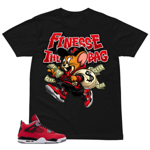 Finesse The Bag Shirt - Match Air Jordan 4 Toro Bravo