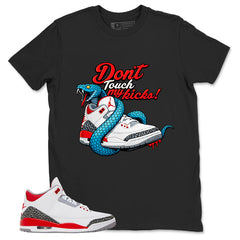 Fire Red 3s Zadago Shirt Don't Touch My Kicks Graphic
