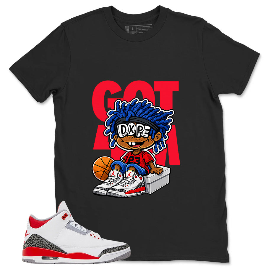 Fire Red 3s Zadago Shirt Got Em Dope Graphic