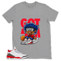 Fire Red 3s Zadago Shirt Got Em Dope Graphic