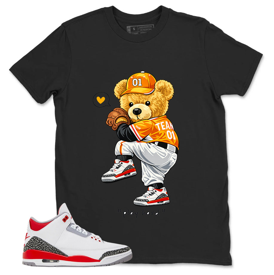 Fire Red 3s Zadago Shirt Play Hard Bear Graphic