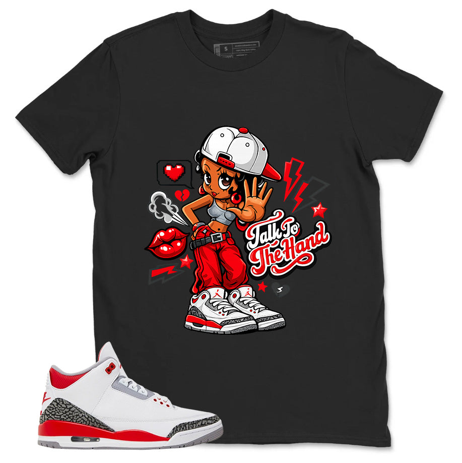 Fire Red 3s Zadago Shirt Talk To The Hand Graphic