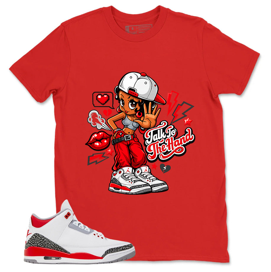 Fire Red 3s Zadago Shirt Talk To The Hand Graphic