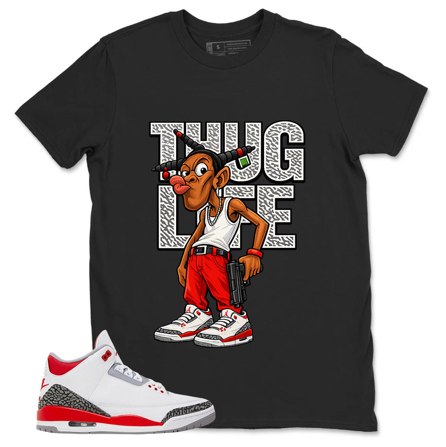 Fire Red 3s Zadago Shirt Thug Life Graphic