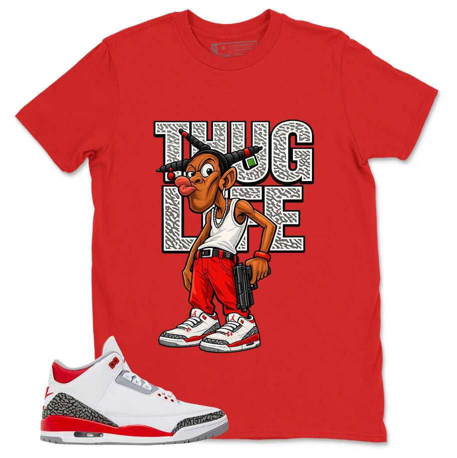 Fire Red 3s Zadago Shirt Thug Life Graphic