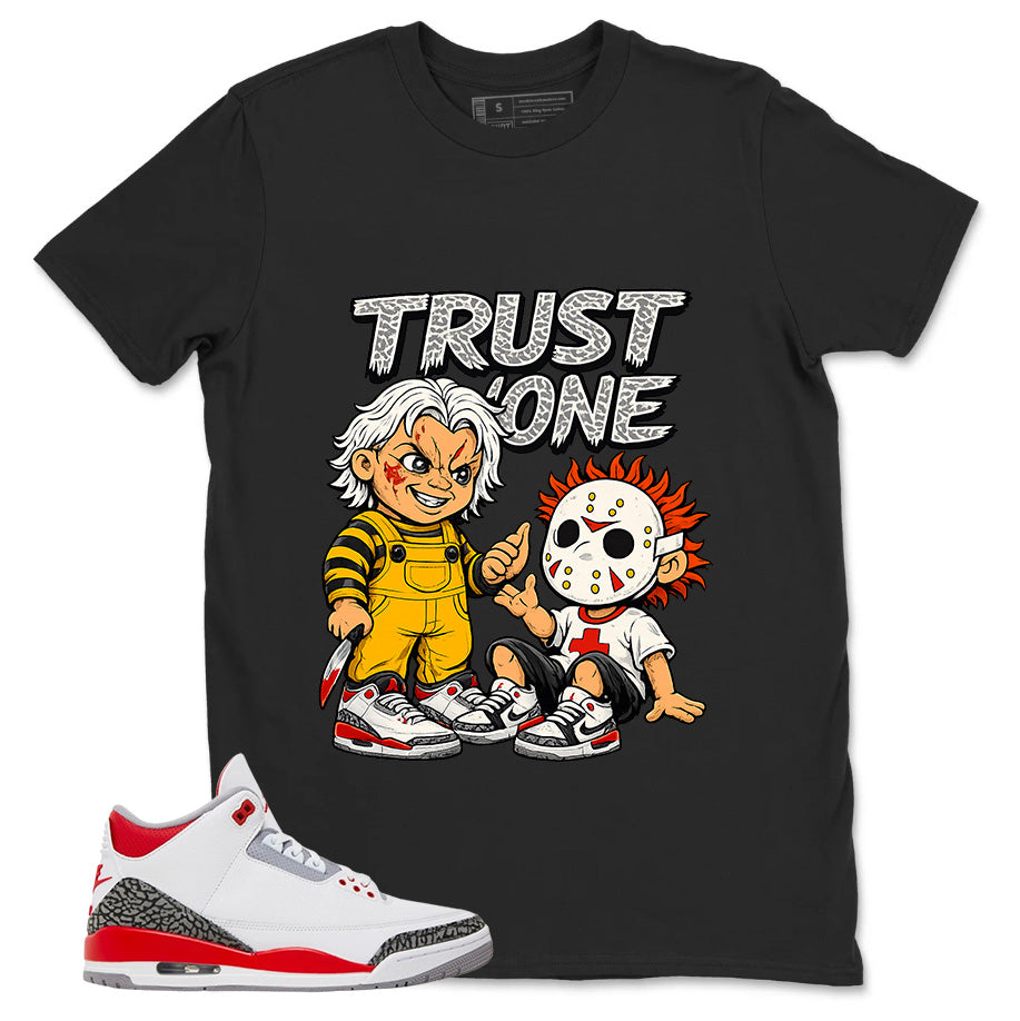 Fire Red 3s Zadago Shirt Trust None Graphic