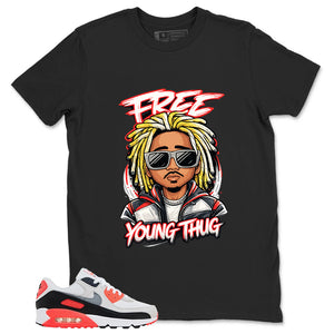 Free Young Thug Shirt - Match Air Max 90 Infrared
