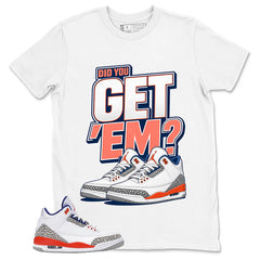 Get Em Shirt - Match Blue Air Jordan 3 Knicks