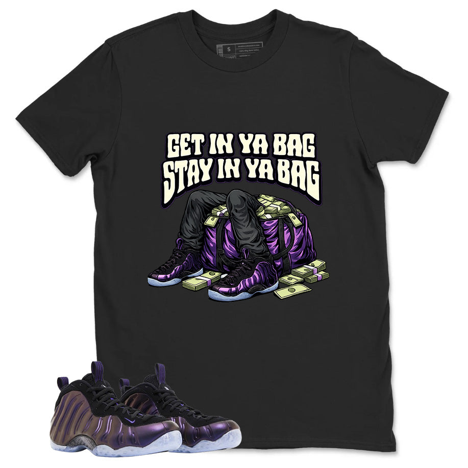Get In Ya Bag Graphic Tee, Shirt to Match Air Foamposite One Eggplant, Air Foamposite Unisex Purple Shirt