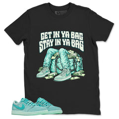 Get In Ya Bag Shirt - Match Womens Air Jordan 1 Washed Teal