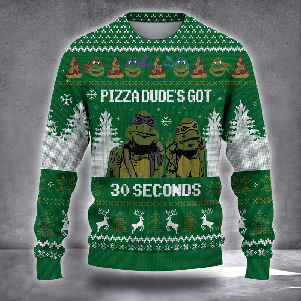 Ninja Turtle Pizza Dudes Got 30 Second Ugly Christmas Sweater Mens Ninja Turtle Clothes Gift - Zadago