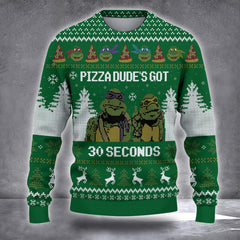 Ninja Turtle Pizza Dudes Got 30 Second Ugly Christmas Sweater Mens Ninja Turtle Clothes Gift - Zadago