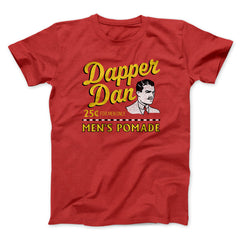 Dapper Dan Funny Movie Unisex T-Shirt Gift For Best Friends - Zadago