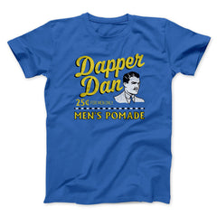 Dapper Dan Funny Movie Unisex T-Shirt Gift For Best Friends - Zadago